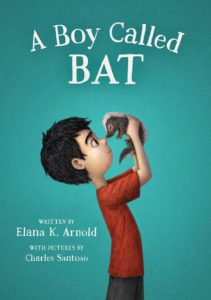 Elana K Arnold- Books- A Boy Called Bat